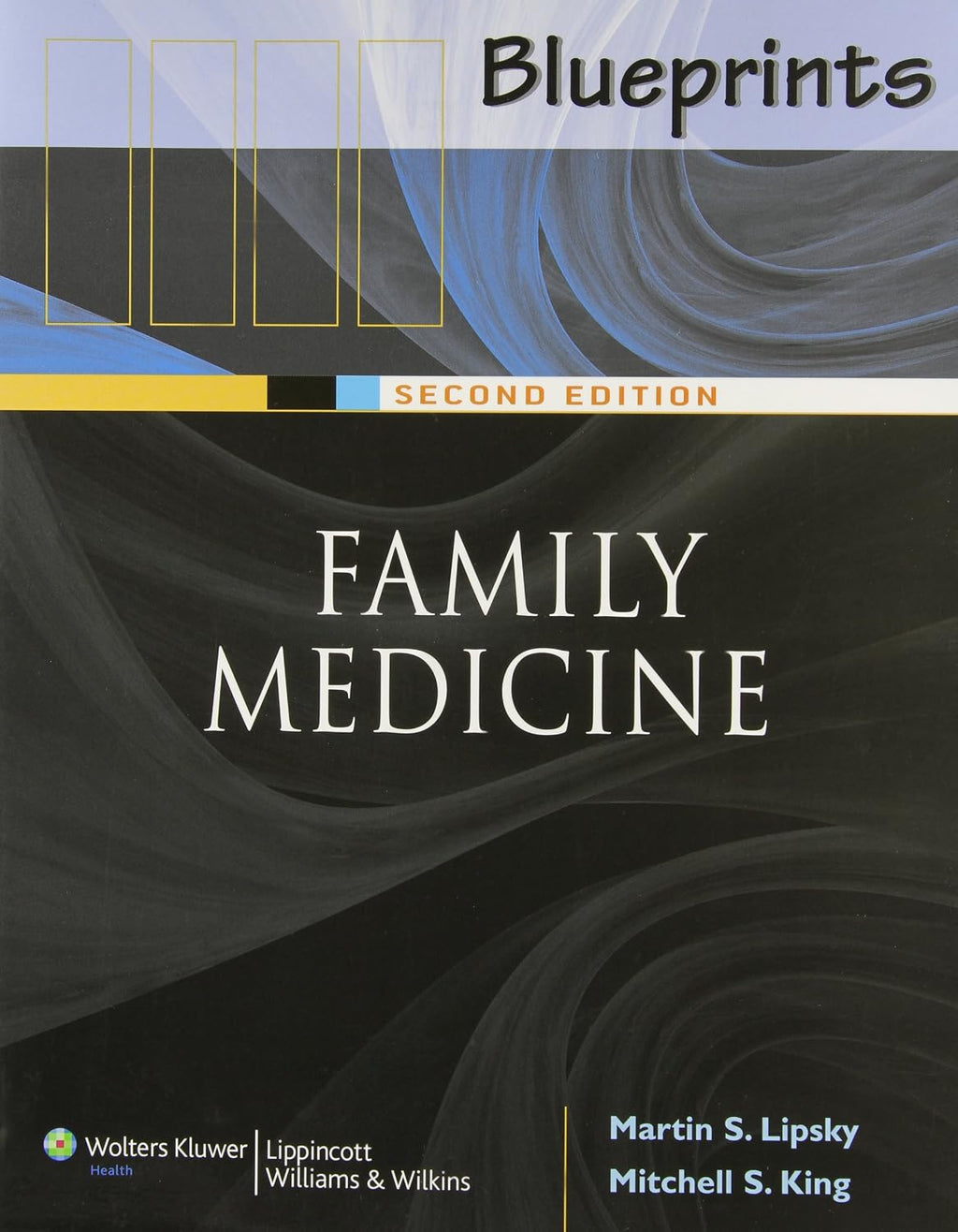 Blueprints Family Medicine by M.D. Lipsky, Martin S.