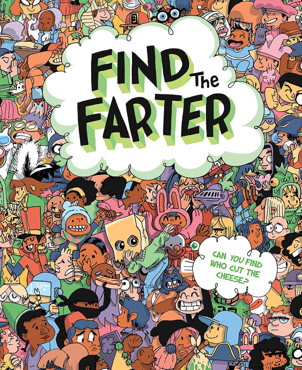 Find the Farter: Find Who Cut the Cheese in this Silly Seek and Find Fart Book for Kids (Funny Back-to-School Gifts) by Phyllis F. Hart