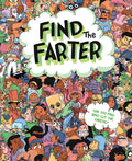 Find the Farter: Find Who Cut the Cheese in this Silly Seek and Find Fart Book for Kids (Funny Back-to-School Gifts) by Phyllis F. Hart