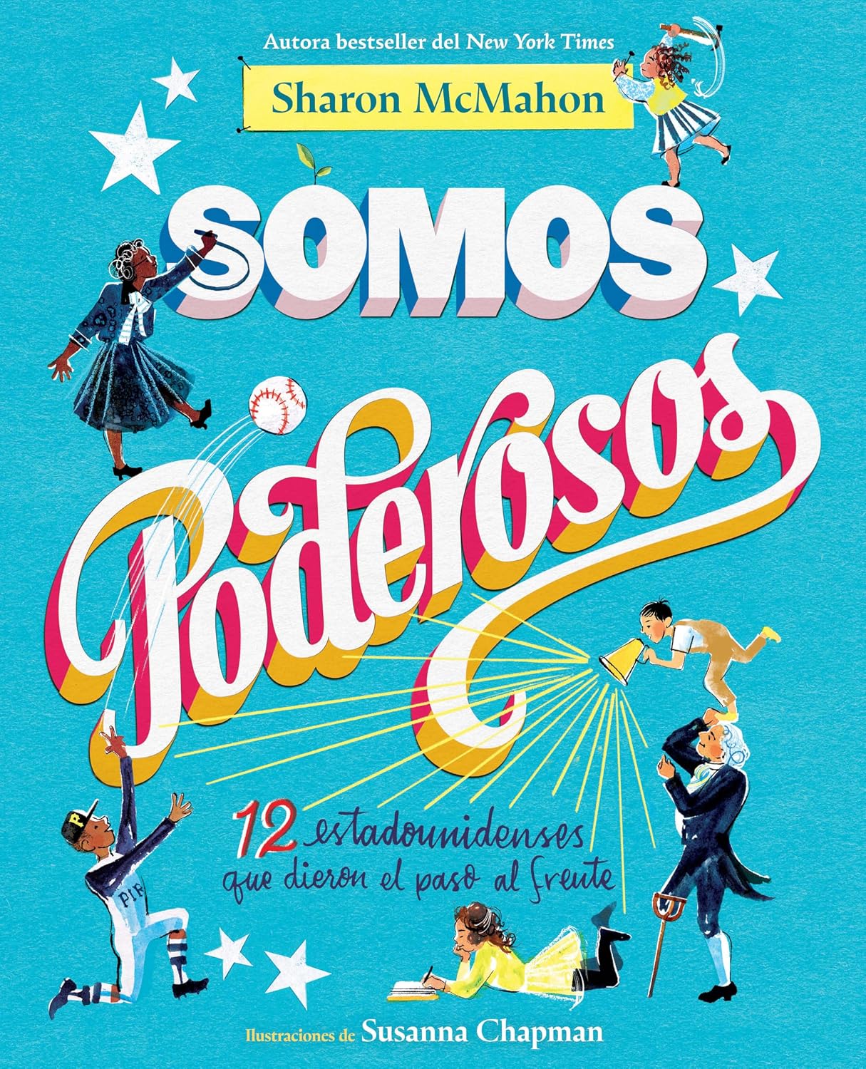 Somos poderosos / We Are Mighty: 12 estadounidenses que dieron el paso al frente (Spanish Edition) by Sharon McMahon