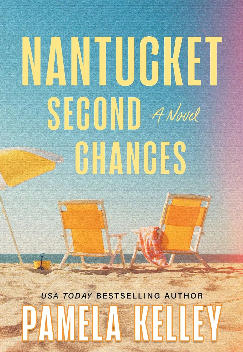 Nantucket Second Chances: A Novel by Pamela Kelley
