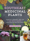 Southeast Medicinal Plants: Identify, Harvest, and Use 106 Wild Herbs for Health and Wellness (Medicinal Plants Series) by CoreyPine Shane