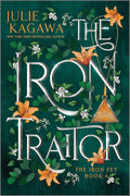 The Iron Traitor Special Edition: A Dark YA Urban Fantasy of Fae and Dangerous Magic (The Iron Fey, 6) by Julie Kagawa