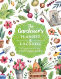 The Gardener's Planner and Logbook: A 5-Year Record and Tracker of Your Garden (Guided Workbooks) by Editors of Chartwell Books