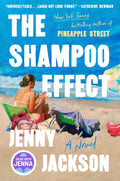 The Shampoo Effect: A Read with Jenna Pick: A Novel by Jenny Jackson