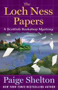The Loch Ness Papers: A Scottish Bookshop Mystery by Paige Shelton