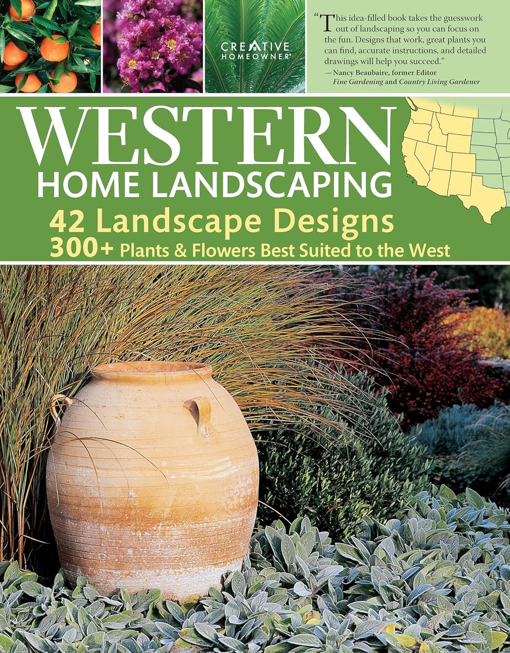 Western Home Landscaping: 42 Landscape Designs, 300+ Plants & Flowers Best Suited to the West (Creative Homeowner) Garden & Landscape Ideas for AZ, CA, CO, ID, MT, NM, NV, OR, UT, WA, WY, & BC, Canada by Roger Holmes