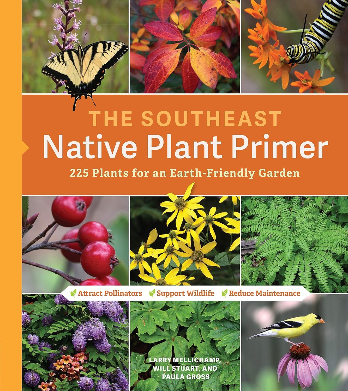 The Southeast Native Plant Primer: 225 Plants for an Earth-Friendly Garden by Larry Mellichamp