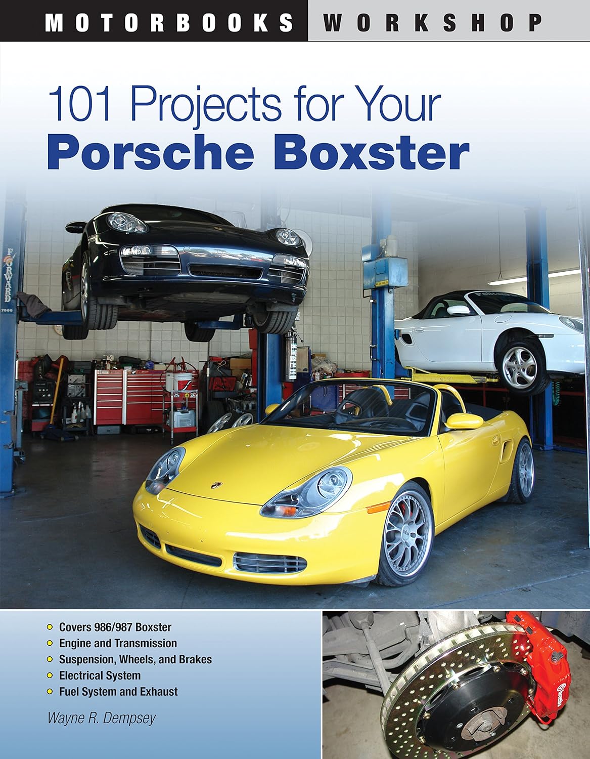 101 Projects for Your Porsche Boxster (Motorbooks Workshop) by Mr. Wayne R. Dempsey