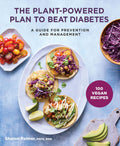 The Plant-Powered Plan to Beat Diabetes: A Guide for Prevention and Management - 100 Vegan Recipes Cookbook by Sharon Palmer RD