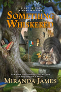 Something Whiskered (Cat in the Stacks Mystery) by Miranda James