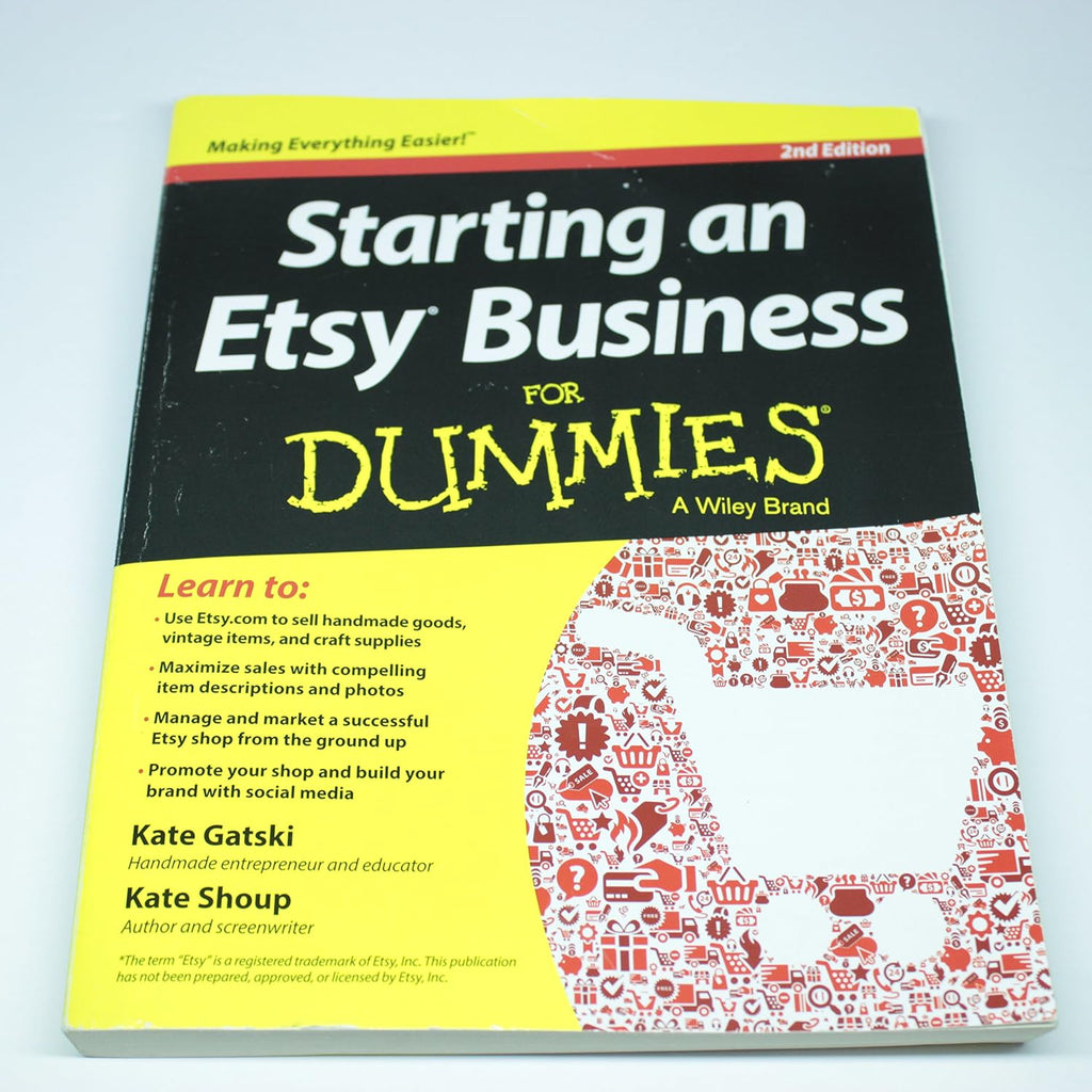 Starting an Etsy Business for Dummies by Kate Gatski