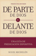 De parte de Dios y delante de Dios | From God and Before God (Spanish Edition) by Sugel Michelén