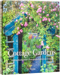 Cottage Gardens: Creating Year-round Beauty with Flowers, Herbs, Fruits, Edibles, and More by Kathryn Bradley-Hole