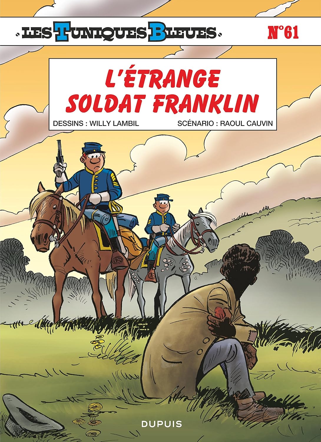Les Tuniques Bleues - Tome 61 - L'étrange soldat Franklin (French Edition) by Raoul Cauvin