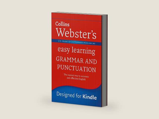 Grammar and Punctuation: Your essential guide to accurate English (Collins Webster’s Easy Learning) by Collins | barcode:9780007444960 | source:'9780007444960-right-three-quarter.jpg