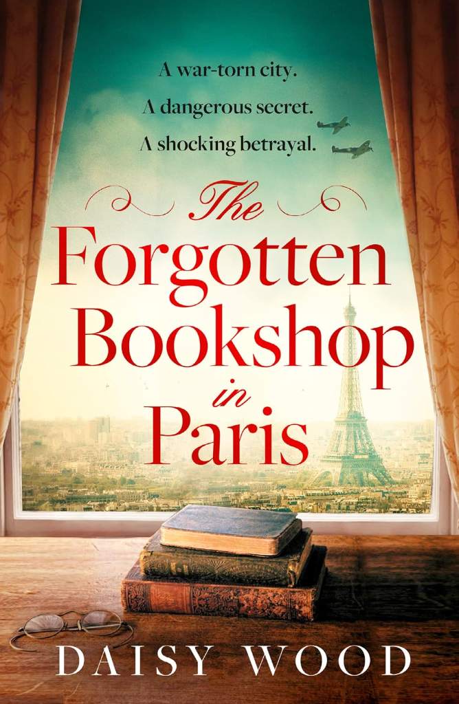 The Forgotten Bookshop in Paris: The must-read emotional WW2 historical fiction novel for book lovers, perfect for fans of Kate Quinn and Jennifer Chiaverini by Daisy Wood | barcode:9780008525255 | source:'9780008525255.jpg