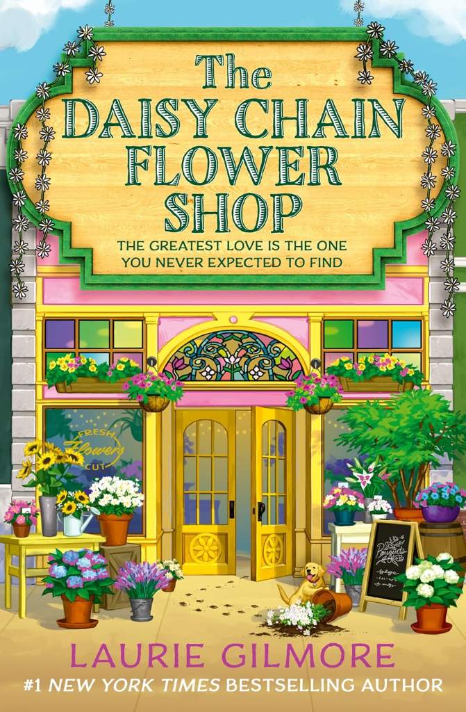 The Daisy Chain Flower Shop: A brand new Dream Harbor romance from the #1 New York Times bestselling author by Laurie Gilmore | barcode:9780008761462 | source:'9780008761462.jpg