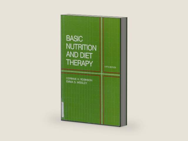 Basic nutrition and diet therapy by Corinne H. Robinson | barcode:9780024025005 | source:'9780024025005-right-three-quarter.jpg