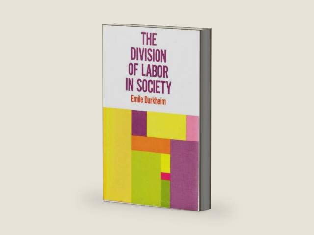 Division of Labor in Society by Emile Durkheim | barcode:9780029078501 | source:'9780029078501-right-three-quarter.jpg