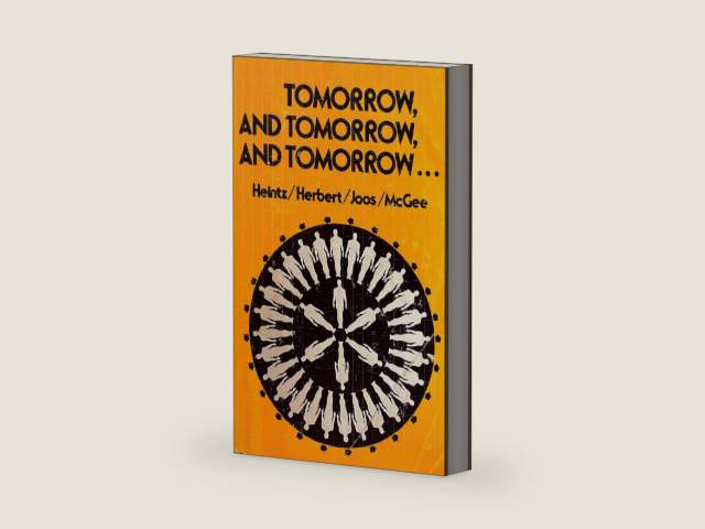 Tomorrow, Tomorrow, and Tomorrow ... by Bonnie L. Heintz | barcode:9780030107962 | source:'9780030107962-right-three-quarter.jpg