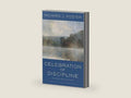 Celebration of Discipline: The Path to Spiritual Growth by Foster, Richard J. [HarperSanFrancisco, 2002] ( Hardcover ) 3rd edition [Hardcover] by Richard J. Foster | barcode:9780060628390 | source:'9780060628390-right-three-quarter.jpg