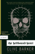 The Hellbound Heart: The Supernatural Horror Novel and Inspiration for Hellraiser by Clive Barker | barcode:9780061452888 | source:'9780061452888.jpg