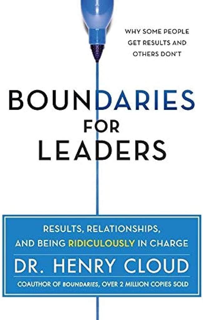 Boundaries for Leaders: Results, Relationships, and Being Ridiculously in Charge by Henry Cloud | barcode:9780062206336 | source:'9780062206336.jpg