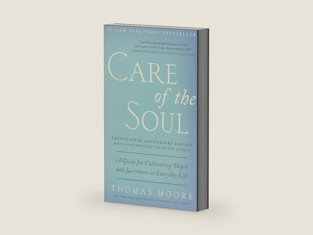 Care of the Soul, Twenty-fifth Anniversary Ed: A Guide for Cultivating Depth and Sacredness in Everyday Life by Thomas Moore | barcode:9780062415677 | source:'9780062415677-right-three-quarter.jpg