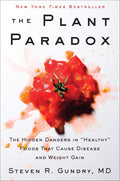 The Plant Paradox: The Hidden Dangers in "Healthy" Foods That Cause Disease and Weight Gain – An NYT Bestselling Medical Nutrition Guide to Longevity and Wellness by Steven R. Gundry MD | barcode:9780062427137 | source:'9780062427137.jpg