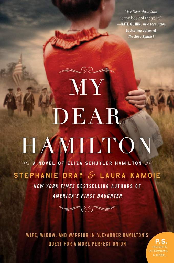 My Dear Hamilton: A Novel of Eliza Schuyler Hamilton―A Love Story of a Founding Mother, War, and the Legacy of Alexander Hamilton by Stephanie Dray | barcode:9780062466167 | source:'9780062466167.jpg