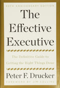 The Effective Executive: The Definitive Guide to Getting the Right Things Done ― Peter Drucker's Classic Management and Leadership Book by Peter F. Drucker | barcode:9780062574343 | source:'9780062574343.jpg