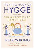 The Little Book of Hygge: Danish Secrets to Happy Living (The Happiness Institute Series, 1) by Meik Wiking | barcode:9780062658807 | source:'9780062658807.jpg