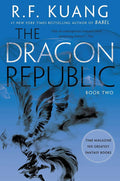 The Dragon Republic: An Epic Fantasy of War, Magic, and Mythology in a High-Conflict World from Bestselling Author R. F. Kuang (The Poppy War, 2) by R. F. Kuang | barcode:9780062662606 | source:'9780062662606.jpg