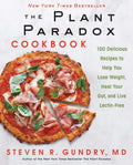 The Plant Paradox Cookbook: 100 Delicious Recipes to Help You Lose Weight, Heal Your Gut, and Live Lectin-Free ― A Cardiac Surgeon’s Diet Guide by Steven R. Gundry MD | barcode:9780062843371 | source:'9780062843371.jpg