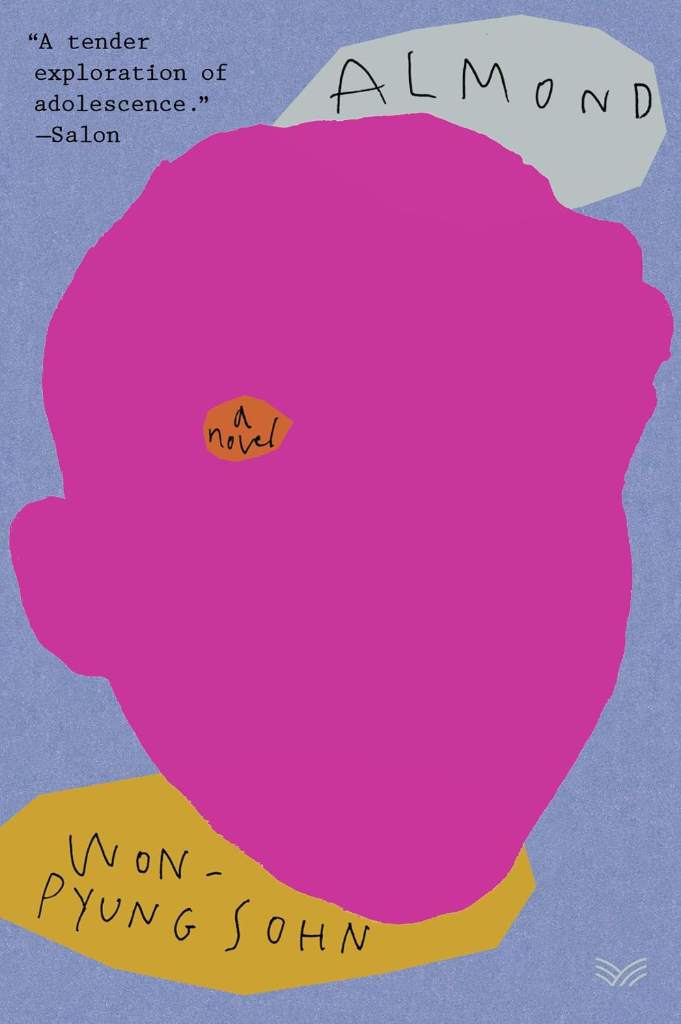Almond: A BTS Favorite and Heartfelt Novel of Resilience and Hope, Experience the Power of Friendship by Won-pyung Sohn | barcode:9780062961389 | source:'9780062961389.jpg
