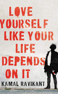 Love Yourself Like Your Life Depends on It by Kamal Ravikant | barcode:9780062968722 | source:'9780062968722.jpg