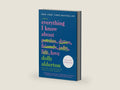 Everything I Know About Love: A Memoir ― A NYT Bestselling Humor Collection About Female Friendship and Dating Disasters by Dolly Alderton | barcode:9780062968791 | source:'9780062968791-right-three-quarter.jpg
