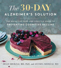 The 30-Day Alzheimer's Solution: The Definitive Food and Lifestyle Guide to Preventing Cognitive Decline ― A WSJ Bestselling Neurologist-Led Cookbook by Dean Sherzai | barcode:9780062996954 | source:'9780062996954.jpg