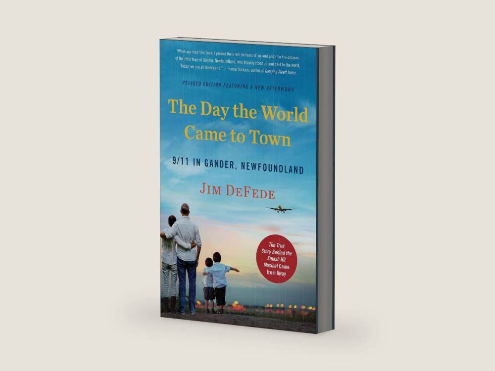 The Day the World Came to Town Updated Edition: 9/11 in Gander, Newfoundland ― An Inspiring Social History of Stranded Passengers by Jim DeFede | barcode:9780063005983 | source:'9780063005983-right-three-quarter.jpg