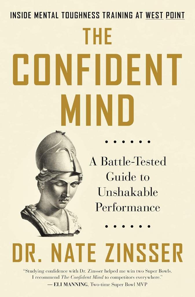 The Confident Mind: A Battle-Tested Guide to Unshakable Performance by Dr. Nate Zinsser | barcode:9780063014831 | source:'9780063014831.jpg