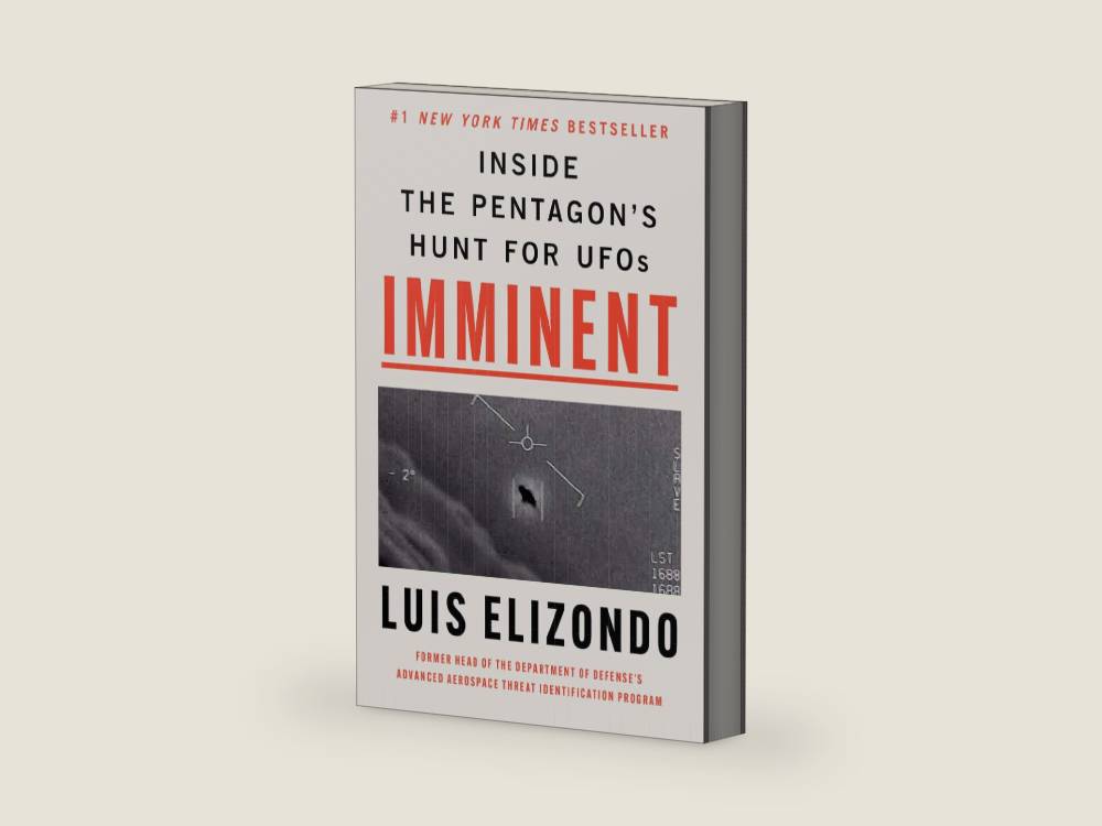 Imminent: Inside the Pentagon’s Hunt for UFOs ― An Instant #1 NYT Bestselling Military Memoir by Former Intelligence Official Luis Elizondo by Luis Elizondo | barcode:9780063235564 | source:'9780063235564-right-three-quarter.jpg