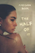 The Half of It: A Candid Story of Fame, Mental Health, and Growing Up in the Public Eye by Madison Beer | barcode:9780063237698 | source:'9780063237698.jpg