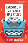 Everyone in My Family Has Killed Someone: A Clever Take of the Classic Murder Mystery (The Ernest Cunningham Mysteries Book 1) by Benjamin Stevenson | barcode:9780063279049 | source:'9780063279049.jpg