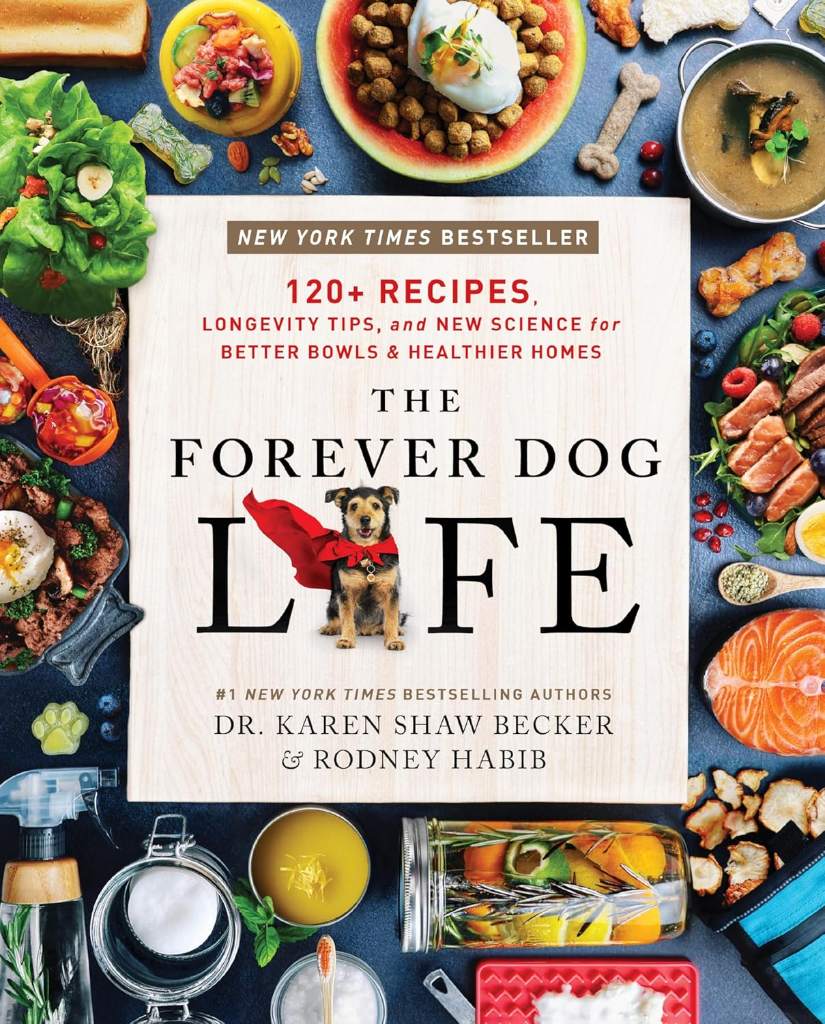 The Forever Dog Life: The Essential Guide to Nourishing Your Dog for a Longer, Healthier Life by Rodney Habib | barcode:9780063314009 | source:'9780063314009.jpg
