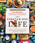 The Forever Dog Life: 120+ Recipes, Longevity Tips, and New Science for Better Bowls and Healthier Homes ― A Natural Dog Care Guide by Rodney Habib | barcode:9780063314009 | source:'9780063314009.jpg