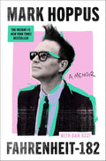 Fahrenheit-182: A Humorous and Inspirational Memoir by Mark Hoppus of Blink-182 by Mark Hoppus | barcode:9780063318915 | source:'9780063318915.jpg