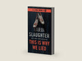 This Is Why We Lied: A Will Trent Thriller—A Gripping Murder Mystery Set in an Off-the-Grid Lodge Where Everyone is a Suspect by Karin Slaughter | barcode:9780063336742 | source:'9780063336742-right-three-quarter.jpg