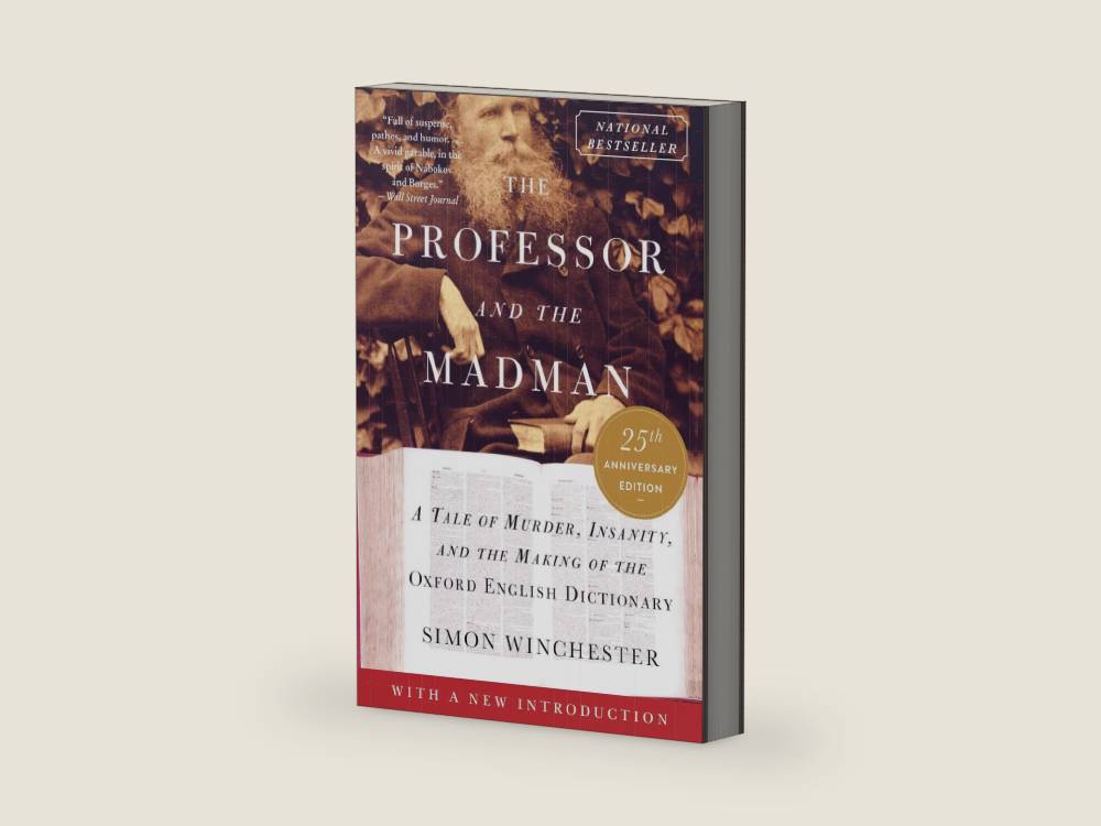 The Professor and the Madman: A Tale of Murder, Insanity, and the Making of the Oxford English Dictionary by Simon Winchester | barcode:9780063341906 | source:'9780063341906-right-three-quarter.jpg