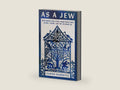 As a Jew: Reclaiming Our Story from Those Who Blame, Shame, and Try to Erase Us – A Defiant Memoir of Heritage, Identity, and Antisemitism by Sarah Hurwitz | barcode:9780063374973 | source:'9780063374973-right-three-quarter.jpg